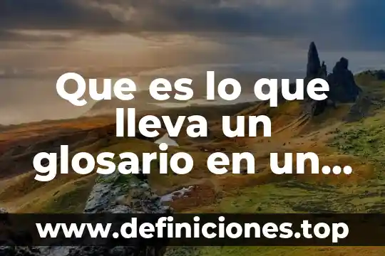 Que es lo que tipo de notas lleva un montoreo 3 Que es lo que lleva un glosario en un proyecto
