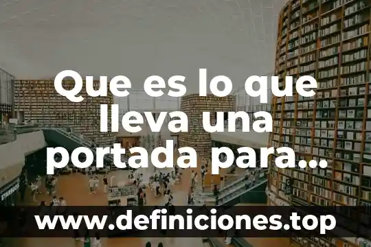 Que es lo que tipo de notas lleva un montoreo 7 Que es lo que lleva una portada para documentos word