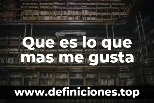 Que es lo que mas te gusta de daniel 7 Que es lo que mas me gusta