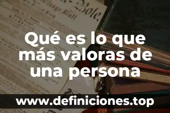 ¿Qué es más peligroso, una moto o un carro? 8 Qué es lo que más valoras de una persona