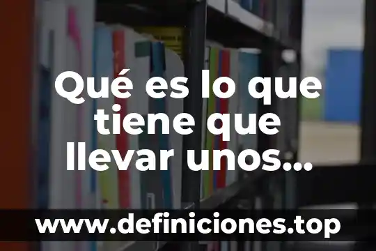 Que es tres creditos atrasados 5 Qué es lo que tiene que llevar unos créditos