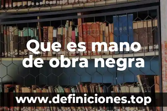 Para qué es bueno sal negra 7 Que es mano de obra negra