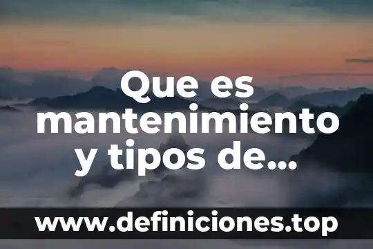 Que es tipo de servicio en escultura existen 3 Que es mantenimiento y tipos de mantenimiento que existen