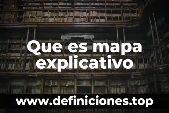 Que es estudio explicativo en economia 5 Que es mapa explicativo