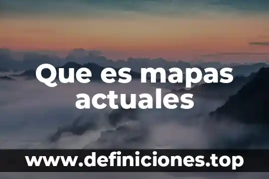Que es programa ofimatico 3 Que es mapas actuales