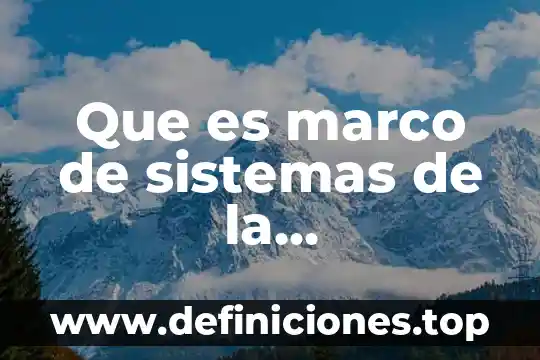 Sistemas distribuidos que es 8 Que es marco de sistemas de la programacion