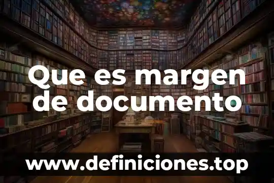 Que es margen de documento