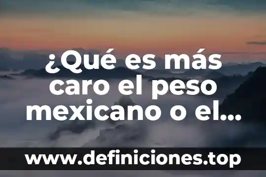 Qué es el peso neto efectivo 6 ¿Qué es más caro el peso mexicano o el chileno?