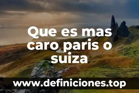 Que es el convenio de paris resumen 6 Que es mas caro paris o suiza