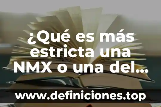 Que es ideas o mas 3 驴Qu茅 es m谩s estricta una NMX o una del Codex?