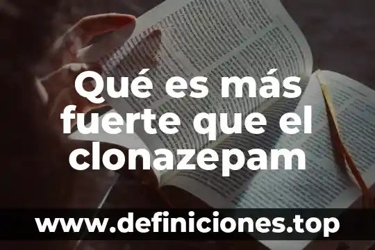 ¿Qué es más fuerte el oro o el diamante? 8 Qué es más fuerte que el clonazepam