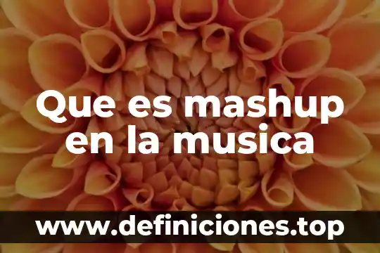 Que es la musica celta 4 Que es mashup en la musica