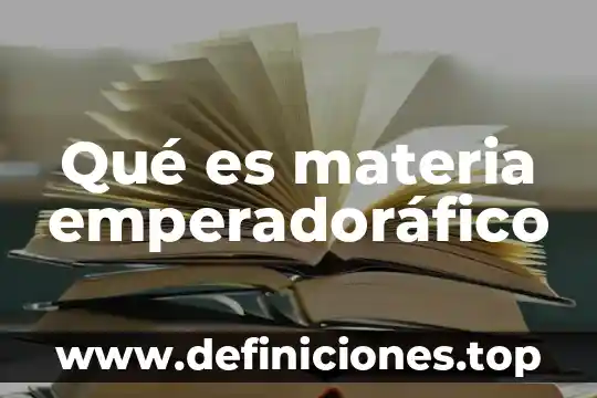 Qué es la materia muerta 5 Qué es materia emperadoráfico