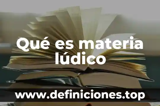 Que es un recurso ludico en la educacion 3 Qué es materia lúdico