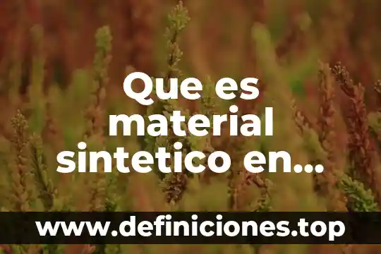 Que es material sintetico en zapatillas