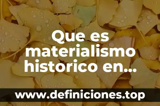 Que es el amor en las redes sociales 3 Que es materialismo historico en ciencias sociales