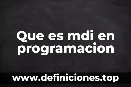 Que es directivo o apelativo 7 Que es mdi en programacion