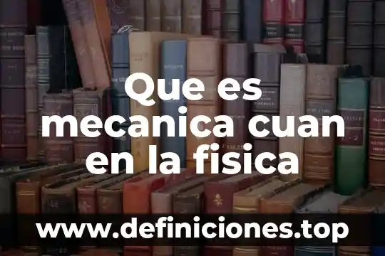 Que es particula libre en fisica 4 Que es mecanica cuan en la fisica