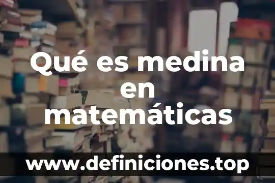 Que es el modelado jerarquico en opengl 7 Qué es medina en matemáticas