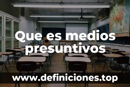 Que es un electroiman y de que depende su fuerza 6 Que es medios presuntivos