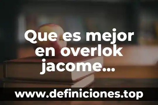 Que es productividad por especializacion 4 Que es mejor en overlok jacome brother o singer