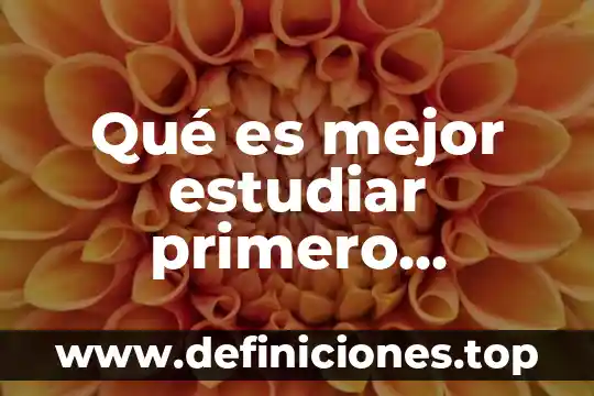 Por que es importante estudiar el abuso sexual infantil 6 Qué es mejor estudiar primero matemáticas o historia