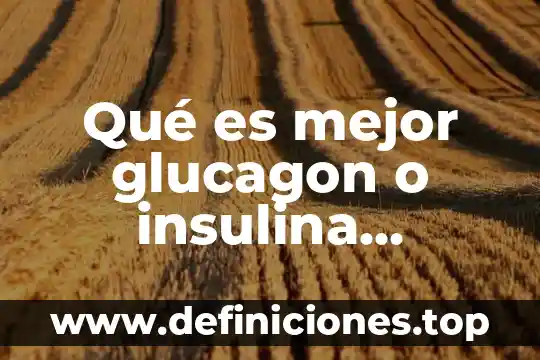 Qué es mejor Linio o Wish 6 Qué es mejor glucagon o insulina intravenosa