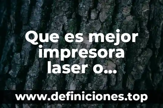 Impresora de una computadora que es 6 Que es mejor impresora laser o inyeccion de tinta