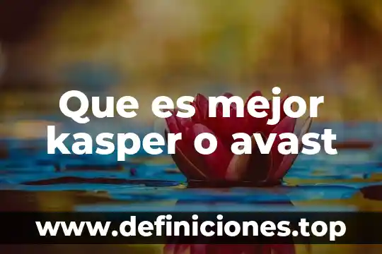 Escudo sistema de archivos Avast que es 6 Que es mejor kasper o avast