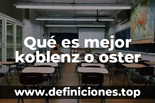 Qué es mejor koblenz o oster