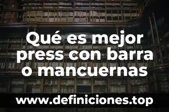 Que es cada sacramento y significado 5 Qué es mejor press con barra o mancuernas