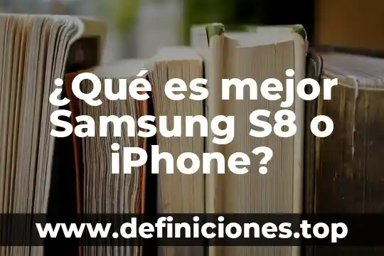 Que es mejor iphone o motorola 4 ¿Qué es mejor Samsung S8 o iPhone?