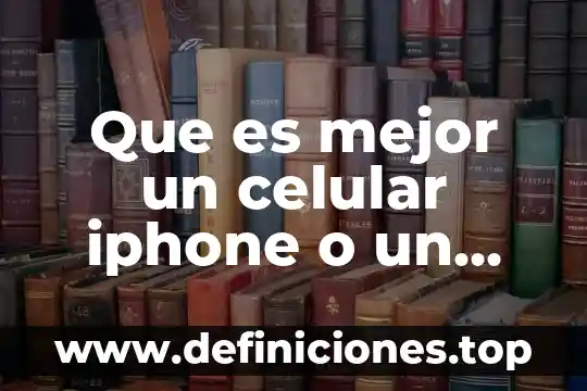 Que es mejor iphone o motorola 7 Que es mejor un celular iphone o un motorola