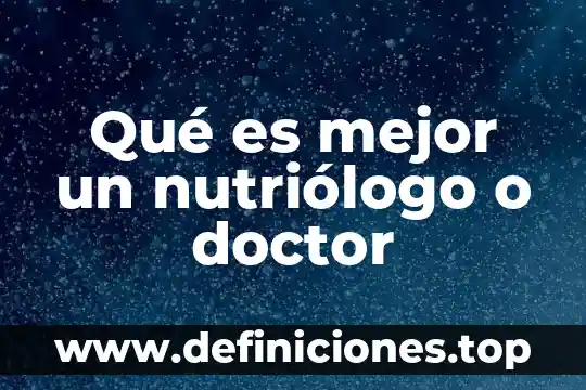 Que es la marca the doctor 3 Qué es mejor un nutriólogo o doctor