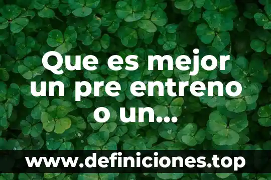 Que es mejor un pre entreno o un aminoacido