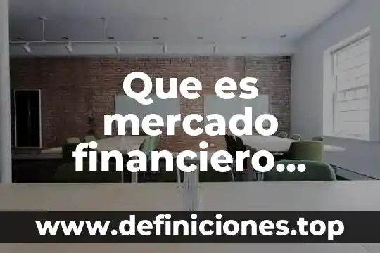 Que es mercado financiero internacional