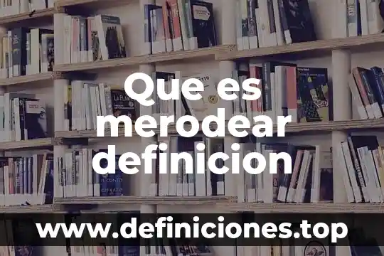 Qué es el marco para la inversión definición 5 Que es merodear definicion