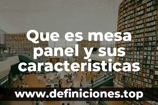 Que es una mesa redonda libro telesecundaria 6 Que es mesa panel y sus caracteristicas