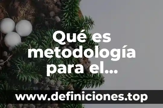 Qué es una metodología de aprendizaje 7 Qué es metodología para el desarrollo de software