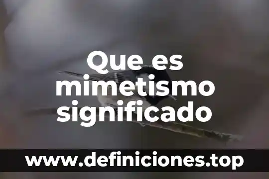 Que es mimetismo significado