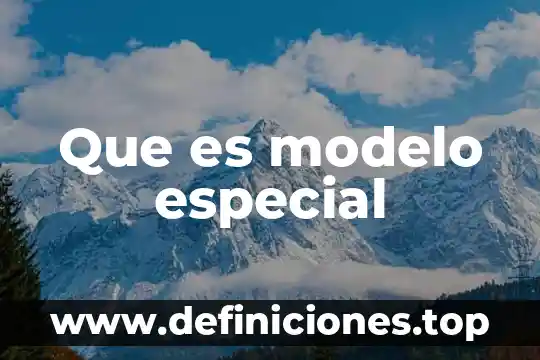 Que es lo que hace especial disneylandia 8 Que es modelo especial