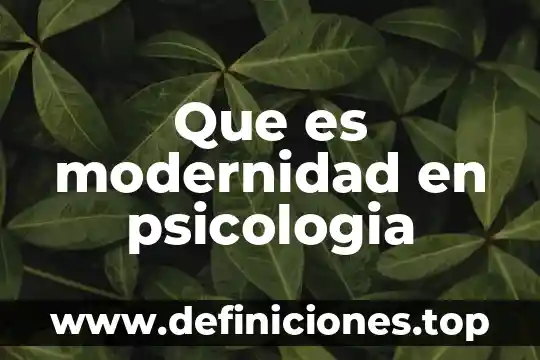 Que es modernidad en arquitectura 4 Que es modernidad en psicologia