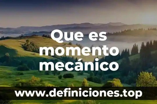 Qué es una evaluación por momento diagnóstico 5 Que es momento mecánico