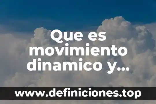 Que es un periodo en un sistema dinamico 6 Que es movimiento dinamico y ejemplo