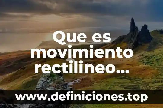 Movimiento circular uniforme que es la posicion 6 Que es movimiento rectilineo uniforme acelerado en fisica