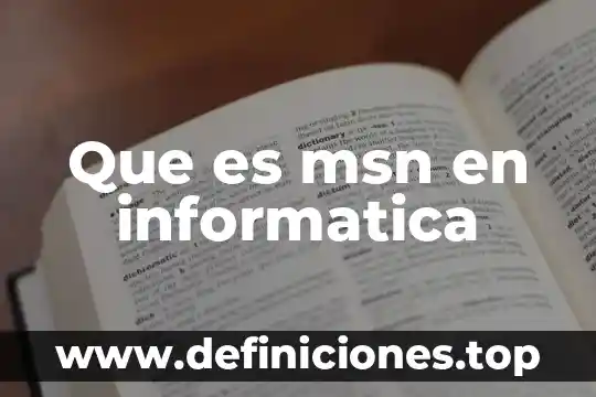 Qué es un resolución en informática 7 Que es msn en informatica