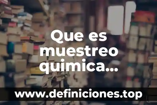 Que es manejo de paquetes de computo 4 Que es muestreo quimica analitica
