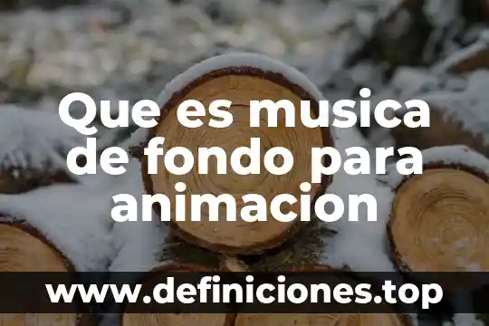 Que es tecnologia naval 7 Que es musica de fondo para animacion