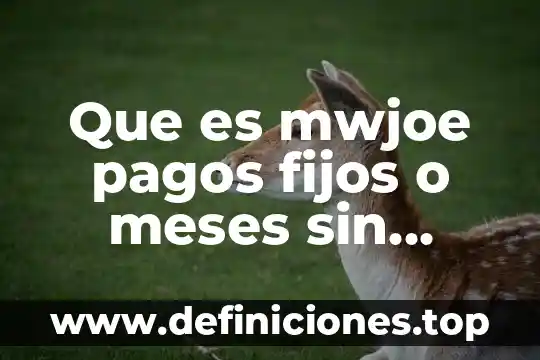 Intereses de periodo que es 3 Que es mwjoe pagos fijos o meses sin intereses