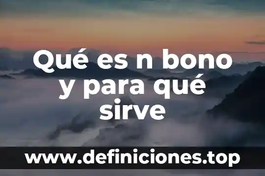 Vga que es y para que sirve 8 Qué es n bono y para qué sirve